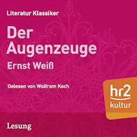 Der Augenzeuge - Ernst Weiß - Hörbuch