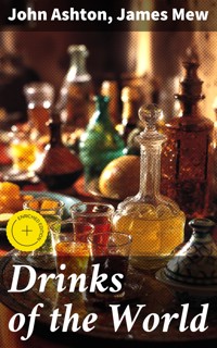 Drinks of the World - John Ashton - E-Book