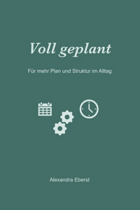 Voll geplant - Alexandra Eberst - E-Book