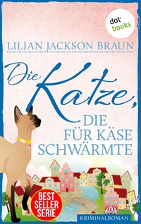 Die Katze, die für Käse schwärmte - Band 18 - Lilian Jackson Braun - E-Book