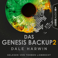 Das Genesis Backup - Das Genesis Backup, Teil 2 (Ungekürzt) - Dale Harwin - Hörbuch