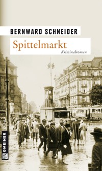 Spittelmarkt - Bernward Schneider - E-Book