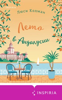 Лето в Андалусии - Люси Колман - E-Book