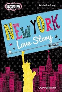 Rebella - New York Love Story - Katrin Lankers - E-Book