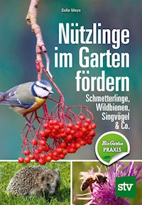 Nützlinge im Garten fördern - Sofie Meys - E-Book