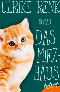 Das Miezhaus - Ulrike Renk - E-Book