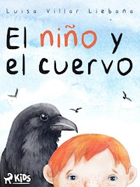 El niño y el cuervo - Luisa Villar Liébana - E-Book