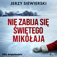 Nie zabija się Świętego Mikołaja - Jerzy Siewierski - Hörbuch