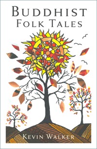 Buddhist Folk Tales - Kevin Walker - E-Book