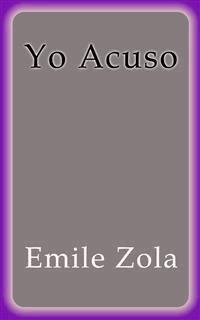 Yo Acuso - Émile Zola - E-Book