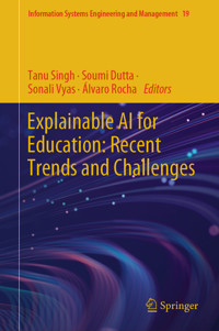 Explainable AI for Education: Recent Trends and Challenges -  - E-Book
