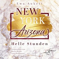 New York – Arizona: Helle Stunden - Ewa Aukett - Hörbuch