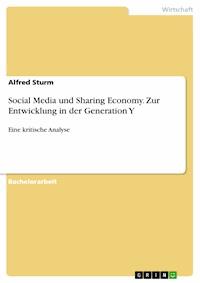 Social Media und Sharing Economy. Zur Entwicklung in der Generation Y - Alfred Sturm - E-Book