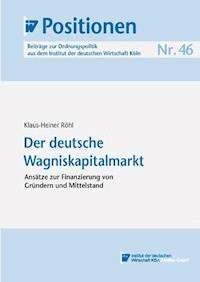 Der deutsche Wagniskapitalmarkt - Klaus H Röhl - E-Book