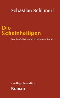 Der Teufel ist ein Whistleblower 1 - Sebastian Schinnerl - E-Book