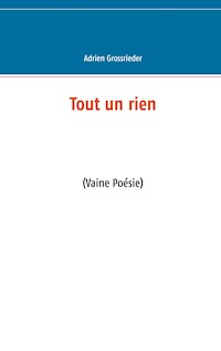 Tout un rien - Adrien Grossrieder - E-Book