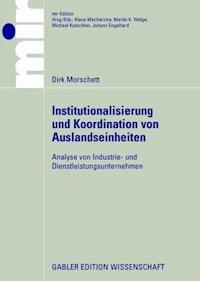 Institutionalisierung und Koordination von Auslandseinheiten - Dirk Morschett - E-Book