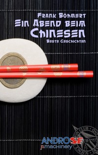 Ein Abend beim Chinesen - Frank Böhmert - E-Book