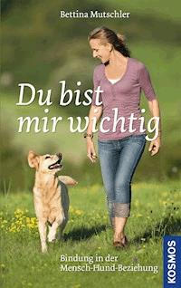 Du bist mir wichtig - Bettina Mutschler - E-Book