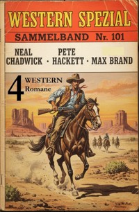 4 Western Spezial Sammelband Nr. 101 - 4 Western Romane - Neal Chadwick - kostenlos E-Book