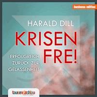 Krisen frei - Harald Dill - Hörbuch