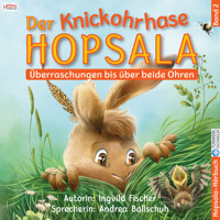 Der Knickohrhase Hopsala - Band 2 - Ingvild Fischer - Hörbuch