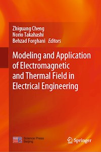 Modeling and Application of Electromagnetic and Thermal Field in Electrical Engineering -  - E-Book