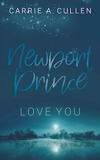 Newport Prince Bd. 1 - Carrie A. Cullen - E-Book