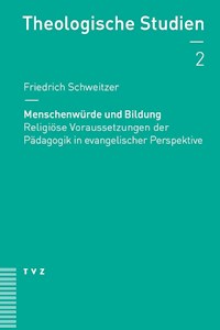 Menschenwürde und Bildung - Friedrich Schweitzer - E-Book
