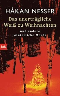 Das unerträgliche Weiß zu Weihnachten - Håkan Nesser - E-Book