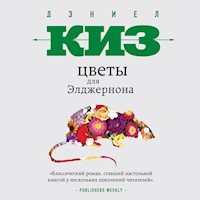 Цветы для Элджернона - Дэниел Киз - Hörbuch