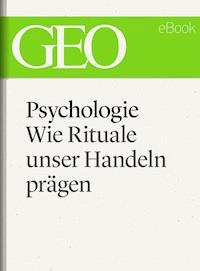 Psychologie: Wie Rituale unser Handeln prägen (GEO eBook Single) -  - E-Book