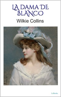 La Dama de Blanco - Wilkie Collins - E-Book