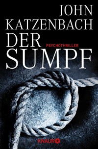 Der Sumpf - John Katzenbach - E-Book