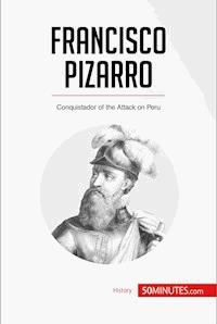 Francisco Pizarro - 50minutes - E-Book