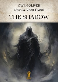 The Shadow. A Story of a Future Day - Owen Oliver - E-Book