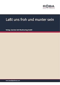 Laßt uns froh und munter sein - Volksweise - E-Book