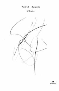 Wahnsinn - Tankred Zaremba - E-Book