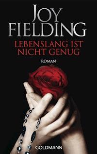 Lebenslang ist nicht genug - Joy Fielding - E-Book