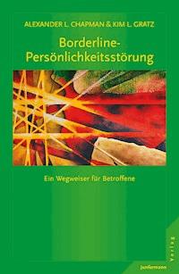 Borderline-Persönlichkeitsstörung - Alexander L. Chapman - E-Book