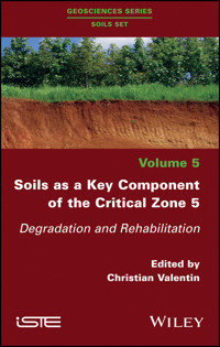 Soils as a Key Component of the Critical Zone 5 -  - E-Book