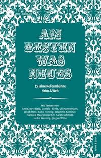 Am Besten Was Neues - Reformbühne Heim - E-Book