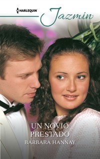Un novio prestado - Barbara Hannay - E-Book