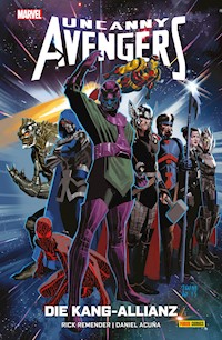 UNCANNY AVENGERS - DIE KANG-ALLIANZ - Rick Remender - E-Book
