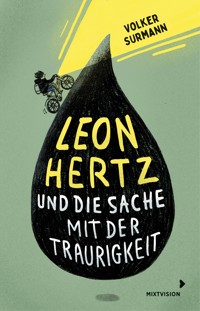 Leon Hertz und die Sache mit der Traurigkeit - Volker Surmann - E-Book