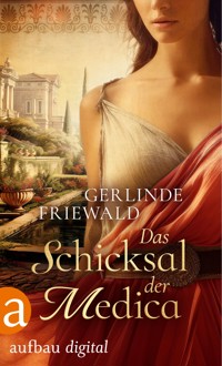Das Schicksal der Medica - Gerlinde Friewald - E-Book