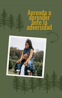 Aprenda a aprender ante la adversidad - Sálvame Botella - E-Book