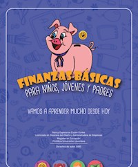 Finanzas Básicas para niños, jóvenes y padres - Nancy Esperanza Castro Cortes - E-Book