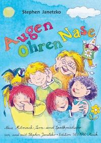 Augen, Ohren, Nase - Das Liederbuch - Stephen Janetzko - E-Book