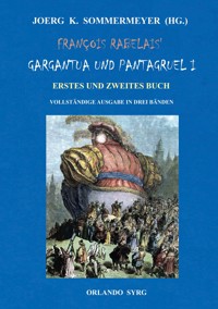 François Rabelais' Gargantua und Pantagruel I - François Rabelais - E-Book